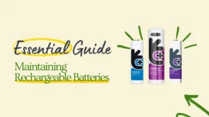 Essential Guide to Maintaining Rechargeable Batteries